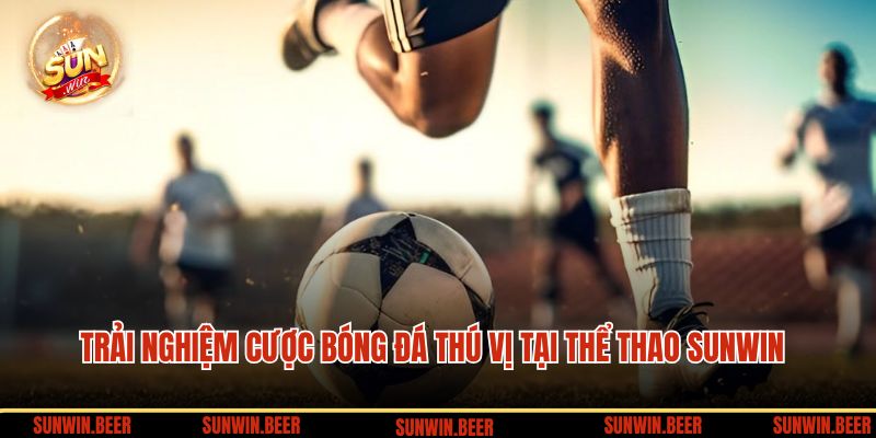 Tham gia trải nghiệm cược bóng rổ trực tuyến cùng thể thao SUNWIN